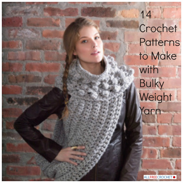 14 Crochet Patterns To Make With Bulky Weight Yarn Stitch