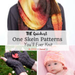 The Quickest One Skein Patterns You’ll Ever Knit