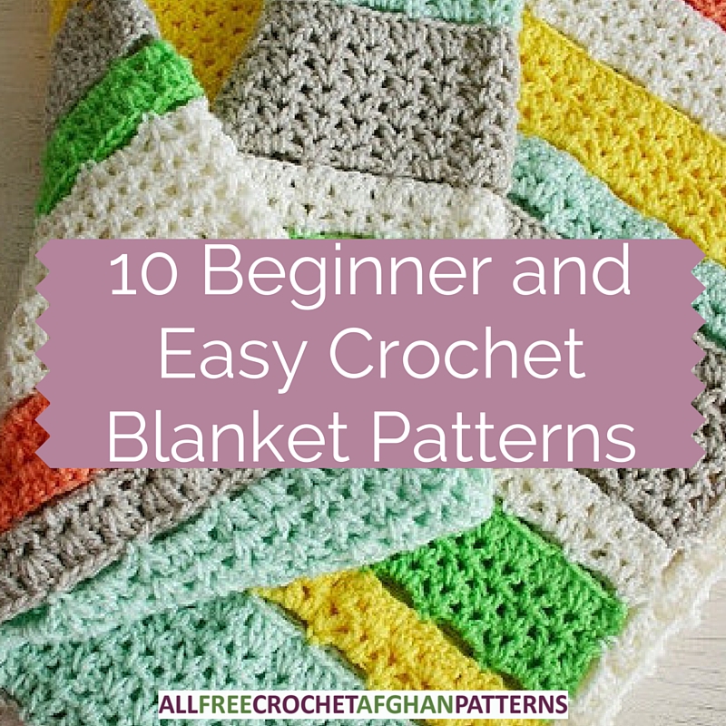 10 Beginner And Easy Crochet Blanket Patterns Stitch And