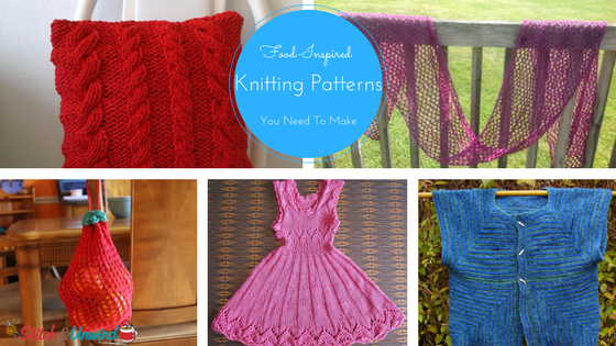 Food-Inspired Knitting Patterns You Need To Make Food-Inspired Knitting Patterns You Need To Make