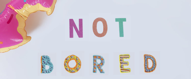 Get Crafty, Not Bored: Anti-Boredom Month